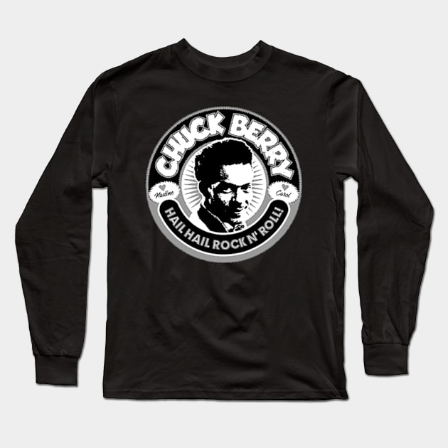 Chuck Berry - Hail hail Rock N' Roll Long Sleeve T-Shirt by CosmicAngerDesign